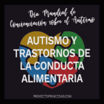 En el día mundial de concienciación sobre el autismo, queremos contribuir a la visibilización de las dificultades y dar a conocer su relación con los TCA.
