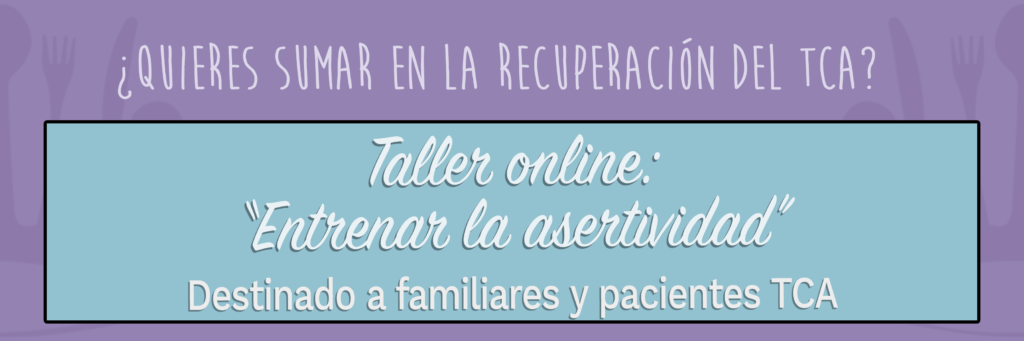 recuperacion tca taller online "Entrenar la asertividad"