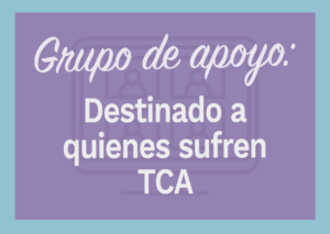 grupo de apoyo para personas afectadas por trastorno de la Conducta Alimentaria