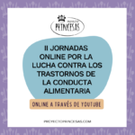 Te invitamos a conocer más sobre los Trastornos de la Conducta Alimentaria (TCA) y su recuperación, a través de estas jornadas online que hemos organizado